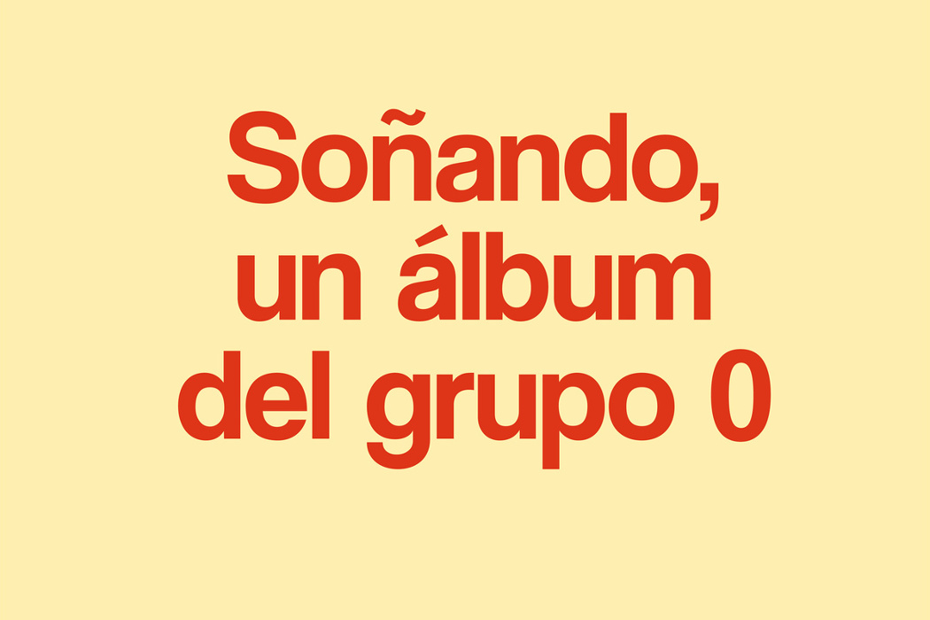 'Soñando, un álbum del grupo 0', red lettering on pale yellow background